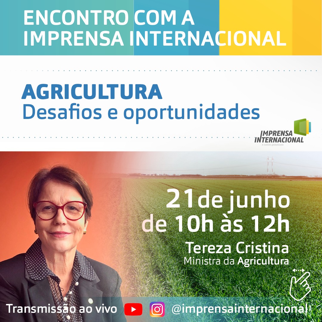 Ministra da Agricultura, Tereza Cristina. 21 de junho às 10h.