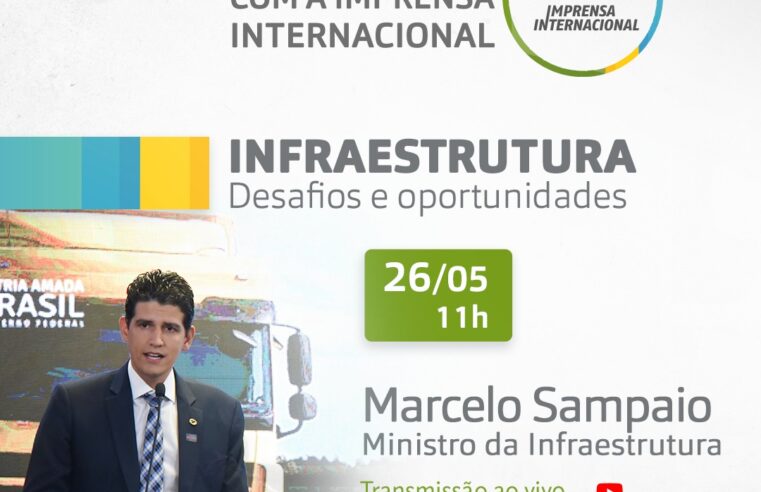 Encontro com a Imprensa Internacional recebe o Ministro da Infraestrutura, Marcelo Sampaio.