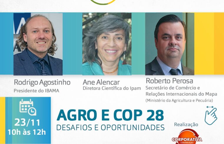 Agro, COP28, Florestas e Biomas